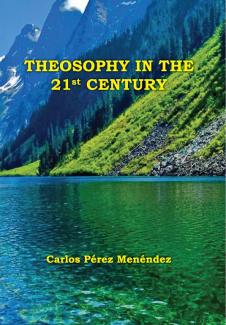 A modern course in Theosophy by: Carlos Pérez Menéndez