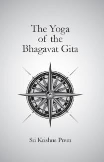 The Yoga of the Bhagavat Gita
