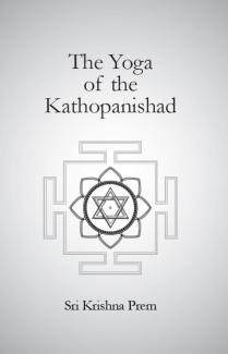 The Yoga of the Kathopanishad